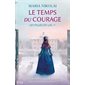 Le temps du courage