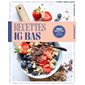 Recettes IG bas : 150 recettes testées pour vous