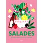 Salades : 500 recettes variées et savoureuses pour toute l'année