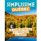 Simplissime : Québec : le guide de voyage le + pratique du monde