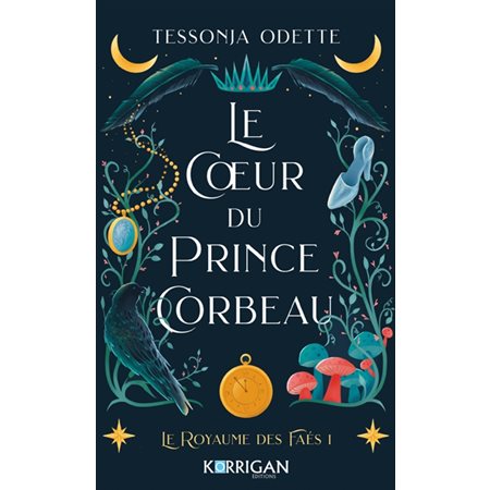 Le coeur du prince corbeau #1  Le royaume des faés