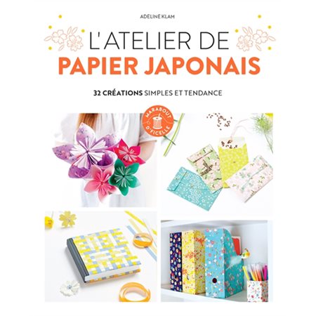 L'atelier de papier japonais : 32 créations simples et tendance, Marabout d'ficelle