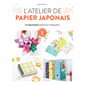L'atelier de papier japonais : 32 créations simples et tendance, Marabout d'ficelle