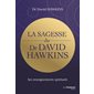 La sagesse du Dr David Hawkins