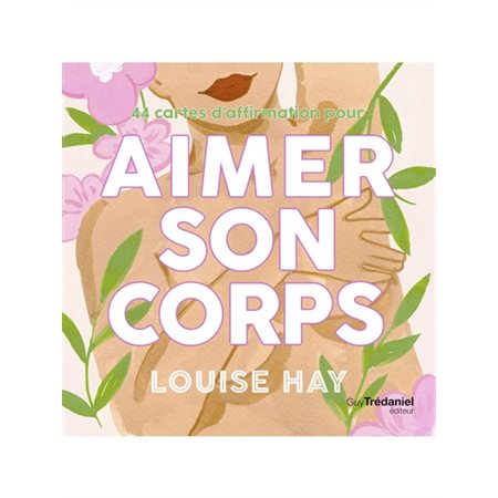 44 cartes d'affirmation pour aimer son corps