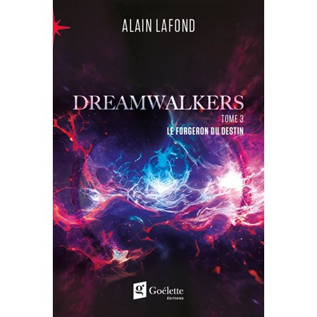 Dreamwalkers #3 Le forgeron du destin