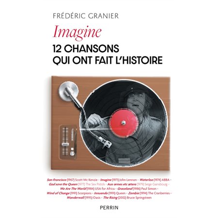 Imagine : 12 chansons qui ont fait l'histoire