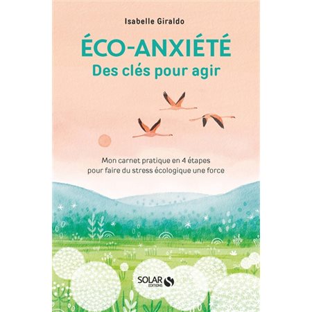 Eco-anxiété, des clés pour agir