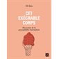 Cet exécrable corps : dissection de la grossophobie internalisée