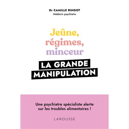 Jeûne, régimes, minceur : la grande manipulation