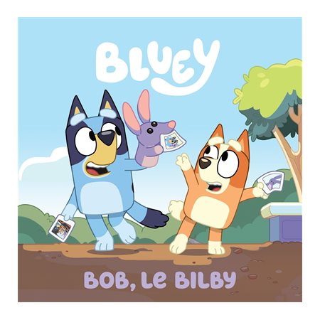 Bluey, Bob, le bilby