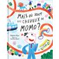 Mais où sont les cheveux de Momo ?