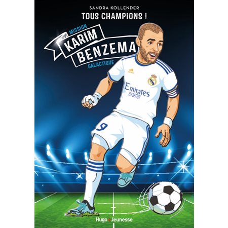 Karim Benzema : mission galactique, Tous champions !