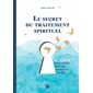 Le secret du traitement spirituel