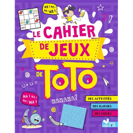 Le cahier de jeux de Toto : des activités, des blagues, des farces