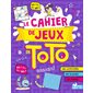 Le cahier de jeux de Toto : des activités, des blagues, des farces