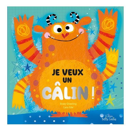 Je veux un câlin !