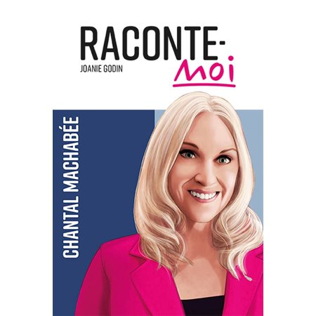 Raconte-moi Chantal Machabée