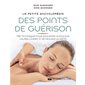 La petite encyclopédie des points de guérison