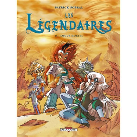 Les Légendaires #15 Amour mortel