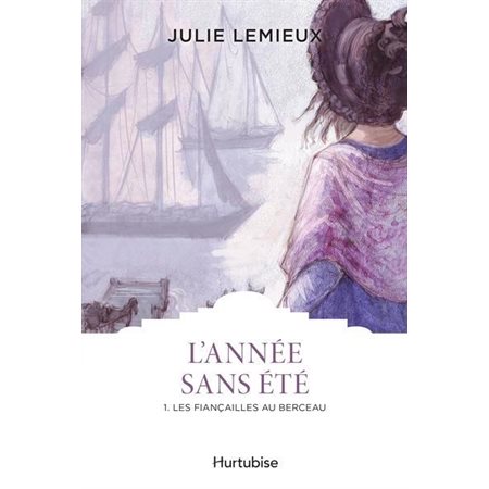 L'année sans été #1 Les fiançailles au berceau,