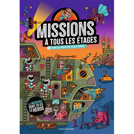 Missions à tous les étages #1 Sur la piste de Vlad Viper,