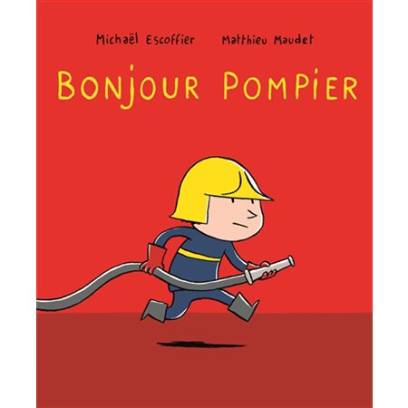 Bonjour pompier