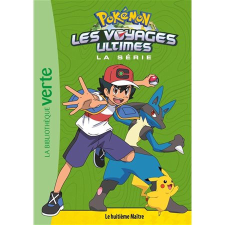 Pokémon les voyages ultimes #23 Le huitième maître