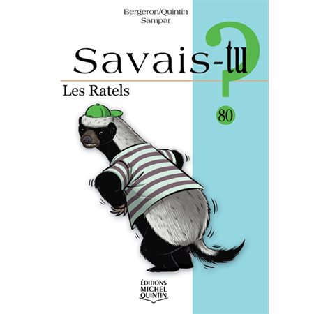 Les Ratels, Savais-tu?, 80