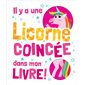 Il y a une licorne coincée dans mon livre