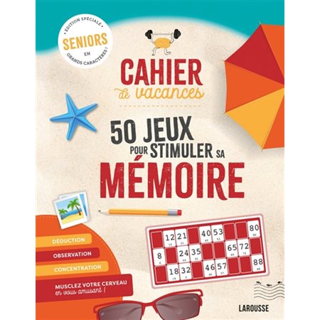 Cahier de vacances 50 jeux pour stimuler sa mémoire