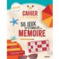 Cahier de vacances 50 jeux pour stimuler sa mémoire