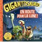 Gigantosaurus, En route pour la Lune !