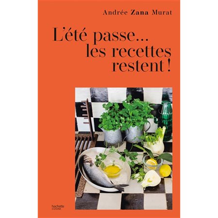 L'été passe... : les recettes restent !