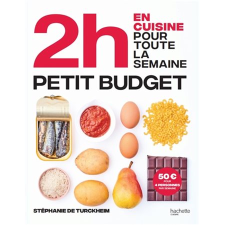 En 2 h, je cuisine pas cher pour toute la semaine