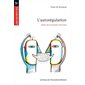 L'autorégulation : pour un dialogue efficace