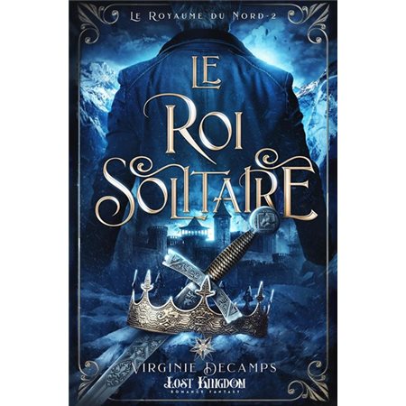 Le royaume du Nord  #2 Le roi solitaire