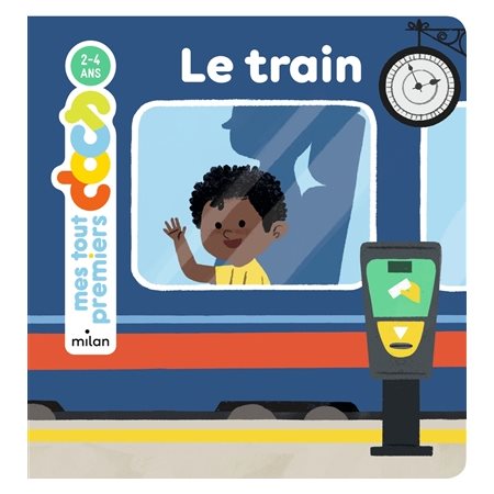 Mes tout premiers docs 2-4 ans Le train