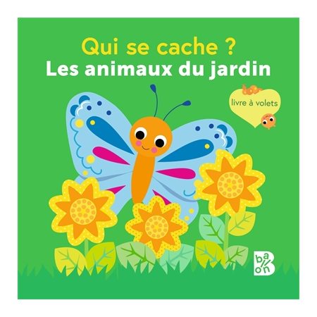 Qui se cache ? : les animaux du jardin