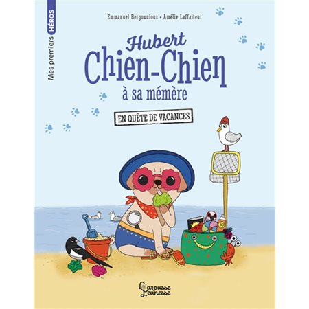 Hubert chien-chien à sa mémère En quête de vacances,