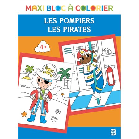 Les pompiers, les pirates, Maxi bloc à colorier