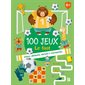 100 jeux : le foot : sudokus, labyrinthes, additions et soustractions...