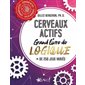 Cerveaux actifs -G rand livre de logique