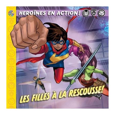 Héroines en action! Les filles à la rescousse!