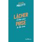 Lâcher prise : dire oui à la vie, Pratiques Jouvence, 27