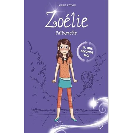 Zoélie l'allumette #17 Une seconde moi