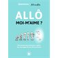 Allô moi-m'aime ?