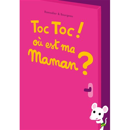 Toc toc ! Où est ma maman?