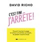 C'est fini j'arrête