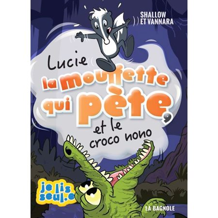 Lucie la mouffette qui pète et le croco nono #9